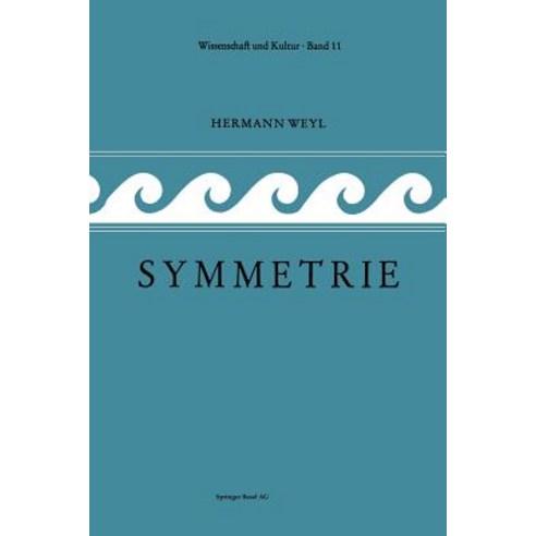 Symmetrie: Ins Deutsche Ubersetzt Von Lulu Bechtolsheim Paperback, Birkhauser