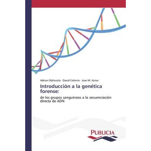 Introduccion a la Genetica Forense Paperback, Publicia