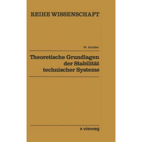 Theoretische Grundlagen Der Stabilitat Technischer Systeme: Direkte Methode Paperback, Vieweg+teubner Verlag