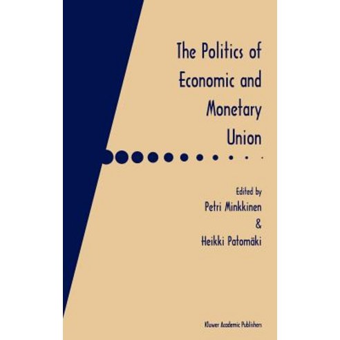 The Politics of Economic and Monetary Union Hardcover, Springer