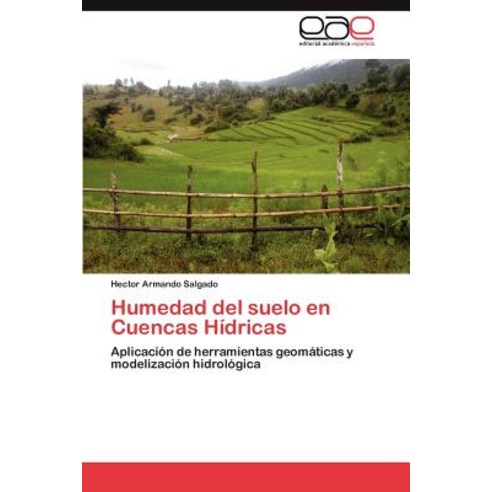 Humedad del Suelo En Cuencas Hidricas Paperback, Eae Editorial Academia Espanola