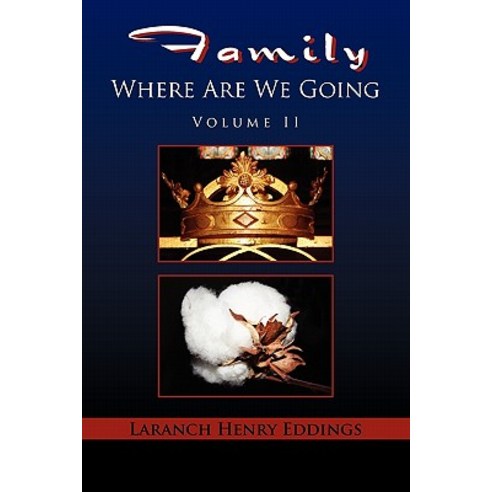 Family Where Are We Going Hardcover, Xlibris Corporation
