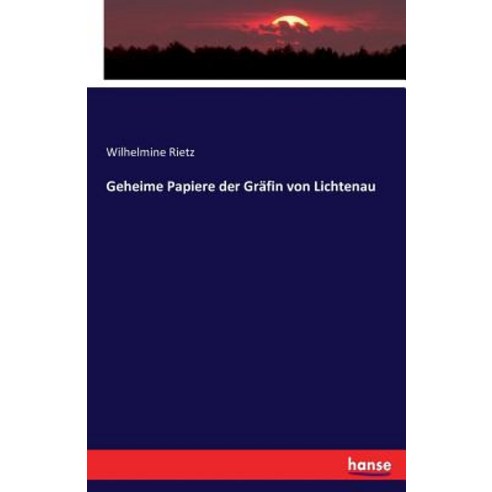 Geheime Papiere Der Grafin Von Lichtenau Paperback, Hansebooks