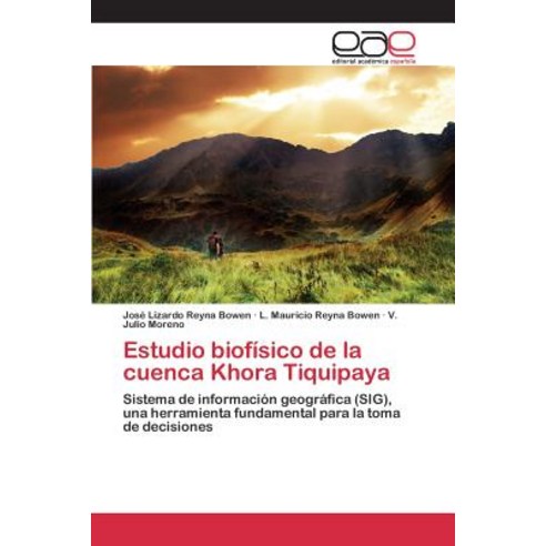 Estudio Biofisico de La Cuenca Khora Tiquipaya Paperback, Editorial Academica Espanola