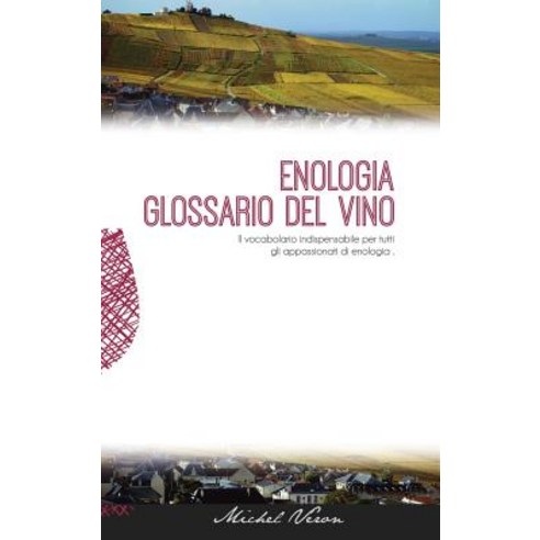 Enologia Glossario del Vino Hardcover, Guide Veron