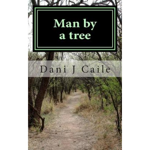 Man by a Tree Paperback, Createspace