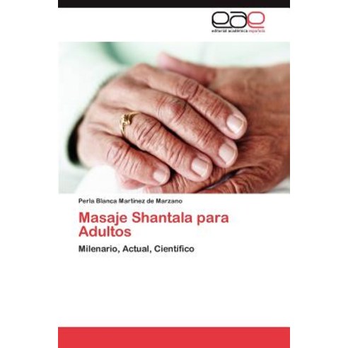 Masaje Shantala Para Adultos Paperback, Eae Editorial Academia Espanola