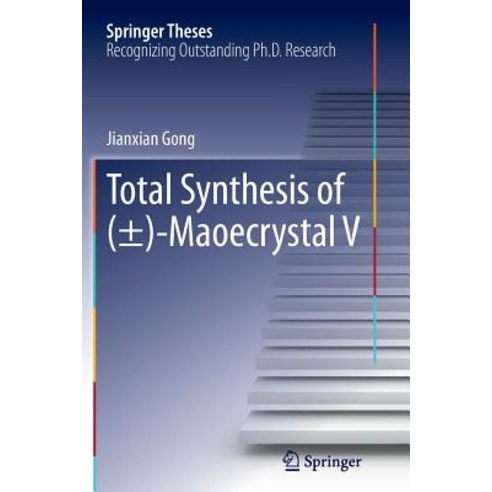 Total Synthesis of ()-Maoecrystal V Paperback, Springer