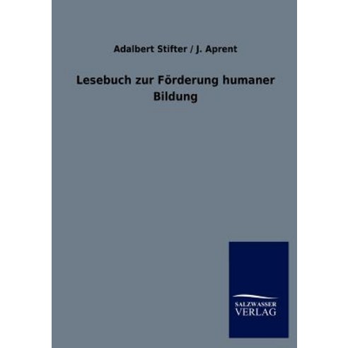 Lesebuch Zur F Rderung Humaner Bildung Paperback, Salzwasser-Verlag Gmbh