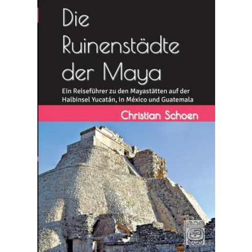 Die Ruinenstadte Der Maya Paperback, Books on Demand