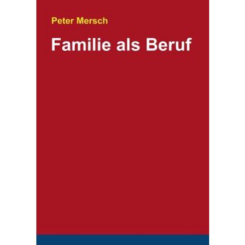 Familie ALS Beruf Paperback, Books on Demand