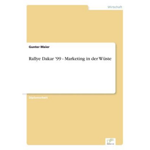 Rallye Dakar ''99 - Marketing in Der Wuste Paperback, Diplom.de