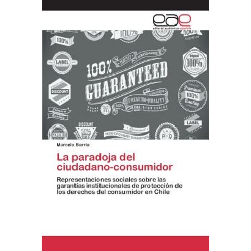La Paradoja del Ciudadano-Consumidor Paperback, Editorial Academica Espanola