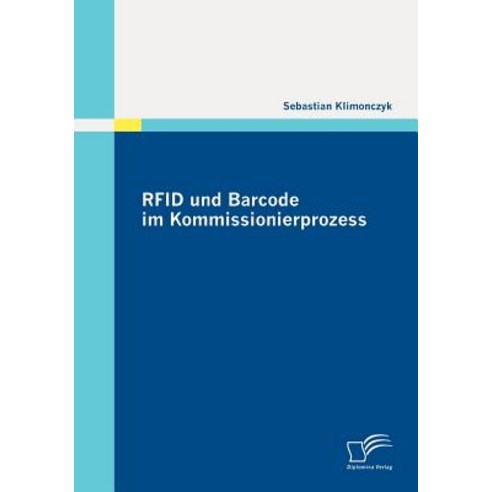 Rfid Und Barcode Im Kommissionierprozess Paperback, Diplomica Verlag Gmbh