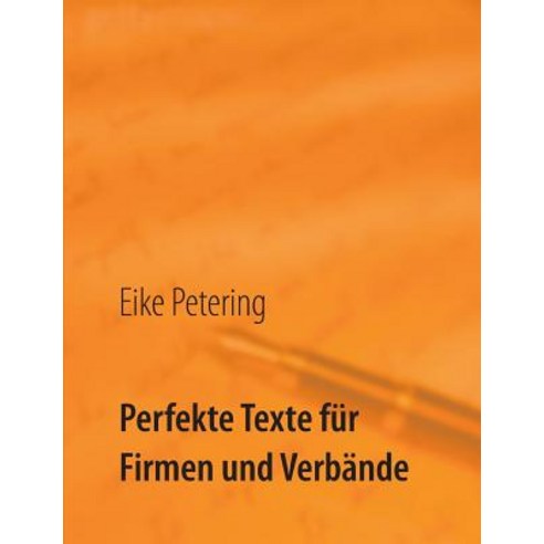 Perfekte Texte Fur Firmen Und Verbande Paperback, Books on Demand