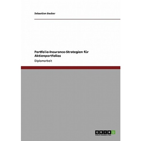 Portfolio-Insurance-Strategien Fur Aktienportfolios Paperback, Grin Publishing