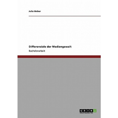 Differenziale Der Mediengewalt Paperback, Grin Publishing