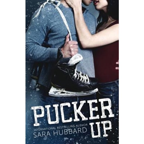 Pucker Up Paperback, Sara Hubbard, Author