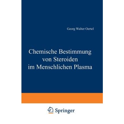 Chemische Bestimmung Von Steroiden Im Menschlichen Plasma Paperback, Springer