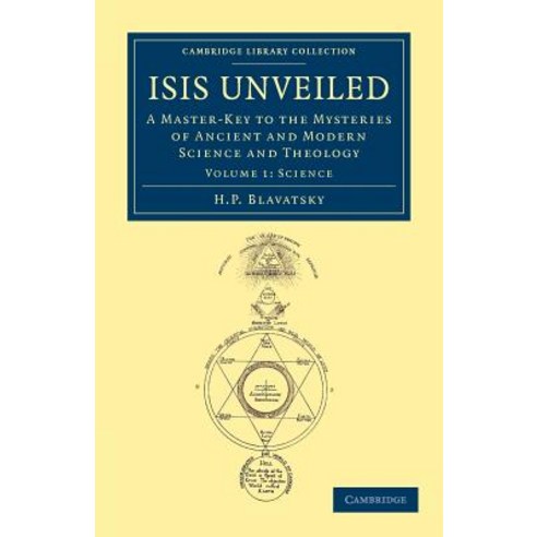 Isis Unveiled - Volume 1, Cambridge University Press