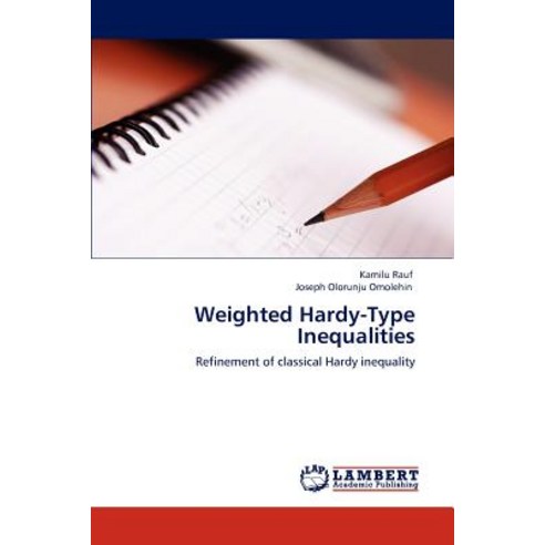 Weighted Hardy-Type Inequalities Paperback, LAP Lambert Academic Publishing