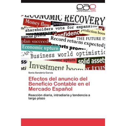 Efectos del Anuncio del Beneficio Contable En El Mercado Espanol Paperback, Eae Editorial Academia Espanola