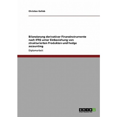 Bilanzierung Derivativer Finanzinstrumente Nach Ifrs Paperback, Grin Publishing