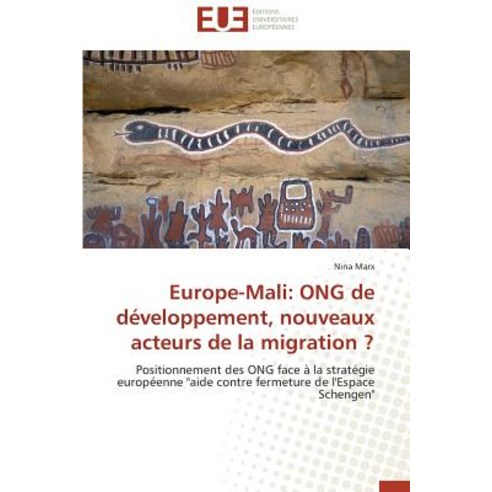Europe-Mali: Ong de Developpement Nouveaux Acteurs de La Migration Paperback, Univ Europeenne