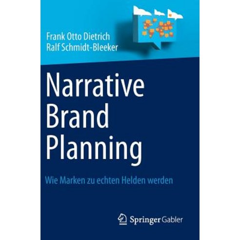 Narrative Brand Planning: Wie Marken Zu Echten Helden Werden Hardcover, Springer Gabler