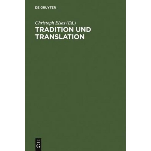Tradition Und Translation Hardcover, de Gruyter
