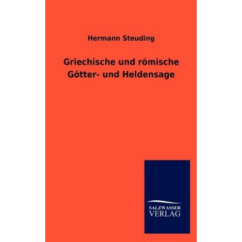 Griechische Und R Mische G Tter- Und Heldensage Paperback, Salzwasser-Verlag Gmbh