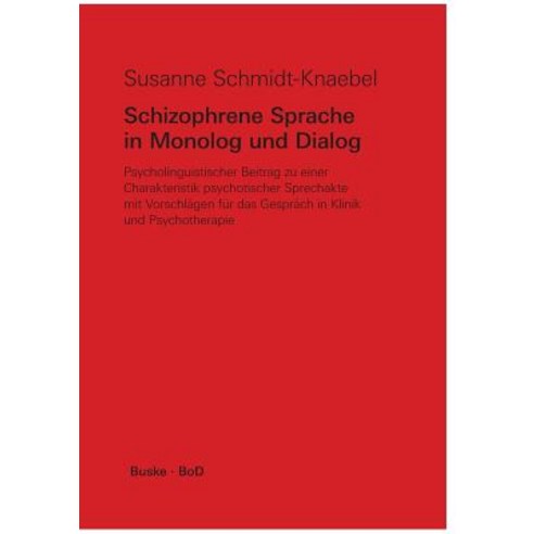 Schizophrene Sprache in Monolog Und Dialog Paperback, Helmut Buske Verlag