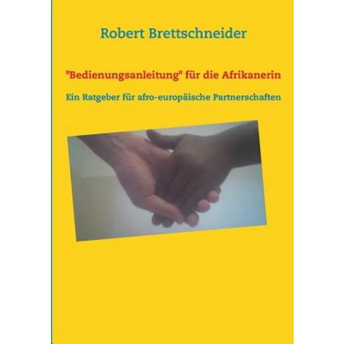 Bedienungsanleitung Fur Die Afrikanerin Paperback, Books on Demand