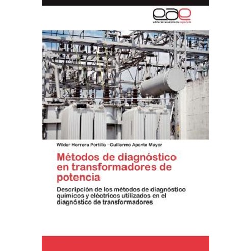 Metodos de Diagnostico En Transformadores de Potencia Paperback, Eae Editorial Academia Espanola