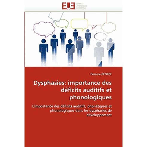 Dysphasies: Importance Des Deficits Auditifs Et Phonologiques Paperback, Univ Europeenne