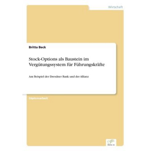 Stock-Options ALS Baustein Im Vergutungssystem Fur Fuhrungskrafte Paperback, Diplom.de