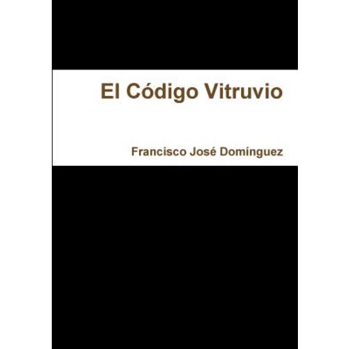 El Codigo Vitruvio Paperback, Lulu.com