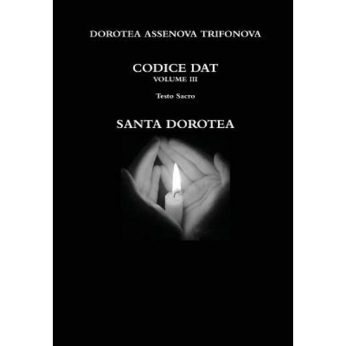 Codice DAT - Santa Dorotea Hardcover, Lulu.com