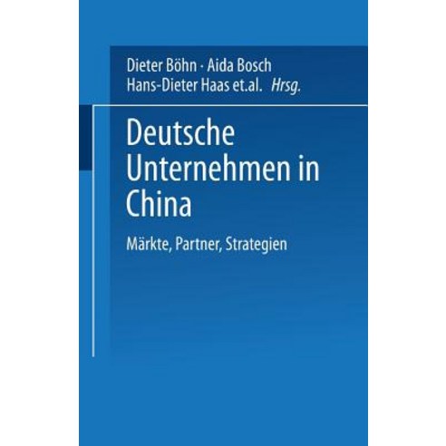 Deutsche Unternehmen in China: Markte Partner Strategien Paperback, Deutscher Universitatsverlag
