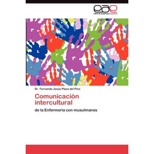 Comunicacion Intercultural Paperback, Eae Editorial Academia Espanola