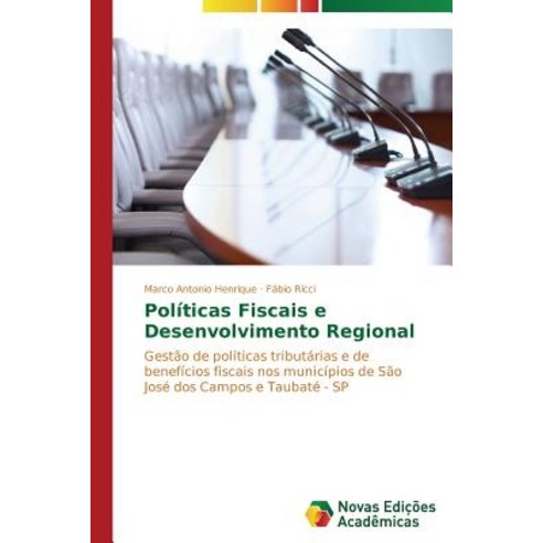 Politicas Fiscais E Desenvolvimento Regional Paperback, Novas Edicoes Academicas