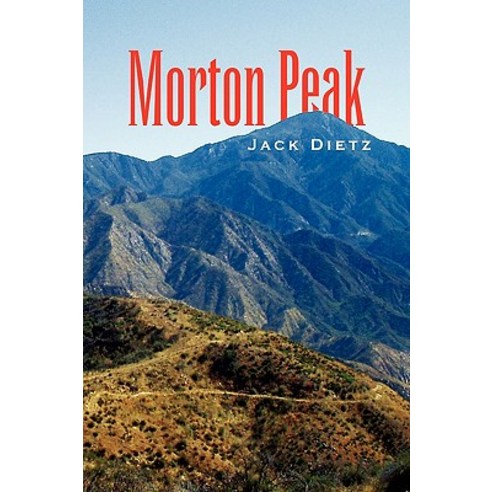Morton Peak Paperback, Xlibris Corporation