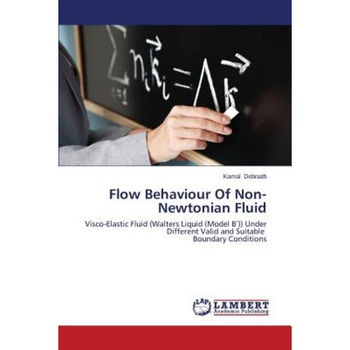 Flow Behaviour of Non-Newtonian Fluid Paperback, LAP Lambert Academic Publishing
