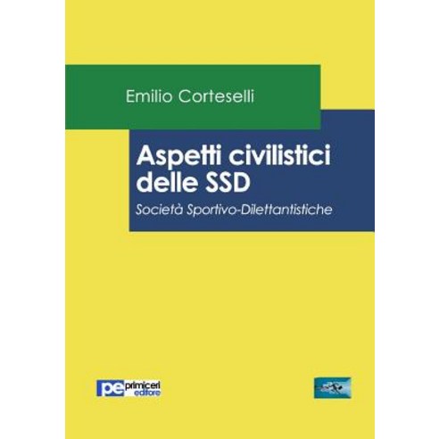 Aspetti Civilistici Delle Ssd. Societa Sportivo-Dilettantistiche Paperback, Primiceri Editore