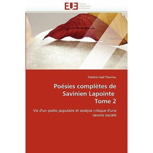 Poesies Completes de Savinien Lapointe Tome 2 Paperback, Univ Europeenne