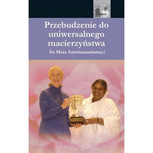 The Awakening of Universal Motherhood: Geneva Speech: (Polish Edition) Paperback, M.A. Center