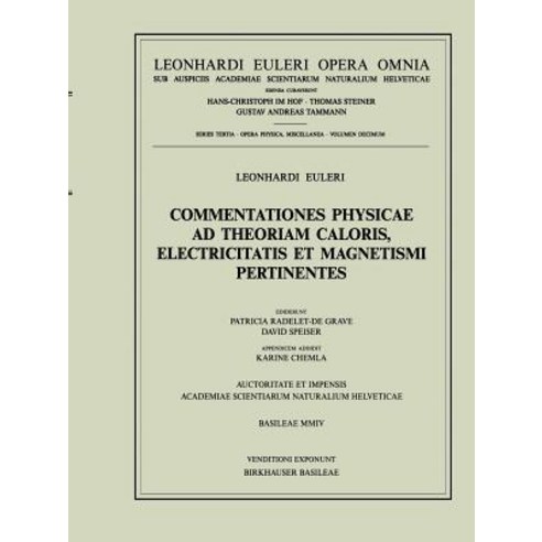 Commentationes Physicae Ad Theoriam Caloris Electricitatis Et Magnetismi Pertinentes Hardcover, Birkhauser