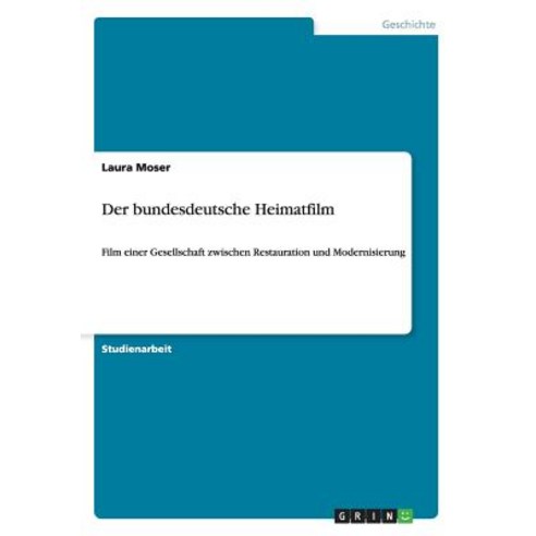 Der Bundesdeutsche Heimatfilm Paperback, Grin Publishing