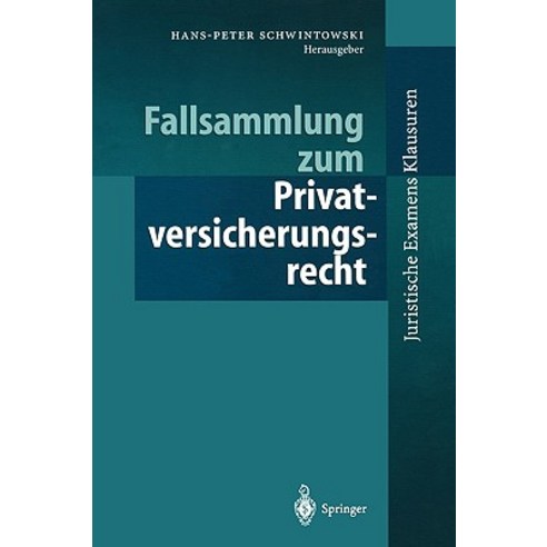 Fallsammlung Zum Privatversicherungsrecht Paperback, Springer