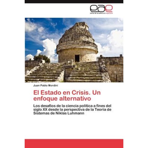 El Estado En Crisis. Un Enfoque Alternativo Paperback, Eae Editorial Academia Espanola